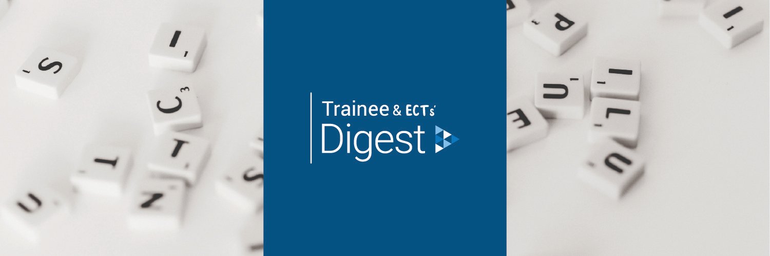 Trainee and ECTs' Digest banner