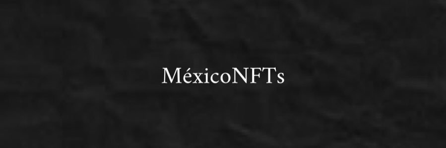 MéxicoNFTs banner