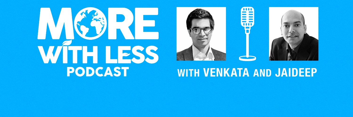 More With Less Podcast with Venkata and Jaideep banner