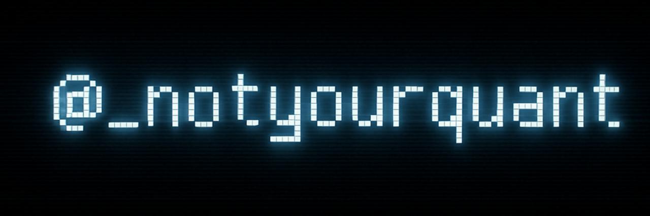 NotYourQuant's banner