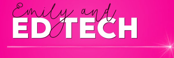 EmilyAndEdTech Profile Banner