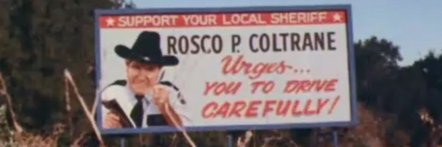 Sheriff Rosco P. Coltrane (Fan account) Profile Banner