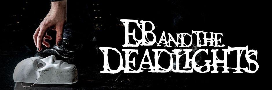 E.B. & The Deadlights banner