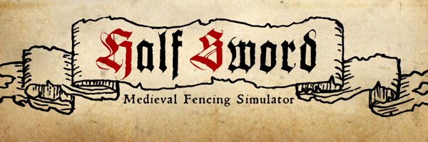 Half Sword -- NOW ON STEAM and KICKSTARTER! Profile Banner