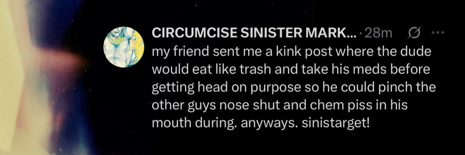 CIRCUMCISE SINISTER MARK NOW!!!!!!!'s banner