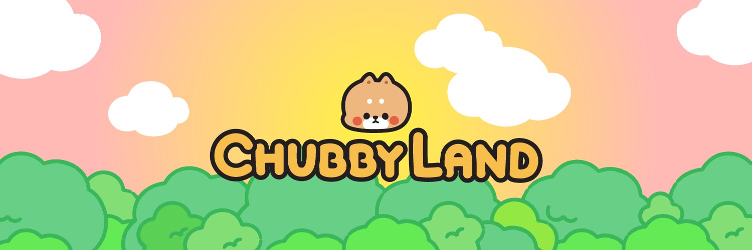 ChubbyLand🌳 banner