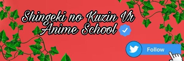 Shingeki no Kuzin℠Vr Anime School Profile Banner