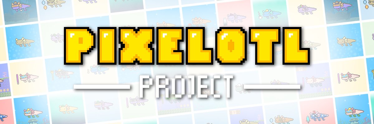 Pixelotl Project 🔱 banner