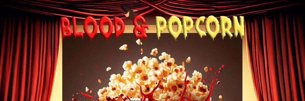 BloodAndPopcorn™️ banner