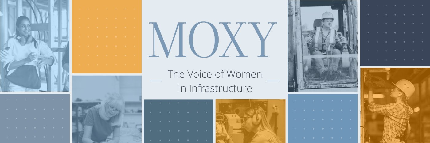 MOXY: The Voice of Women in Infrastructure banner