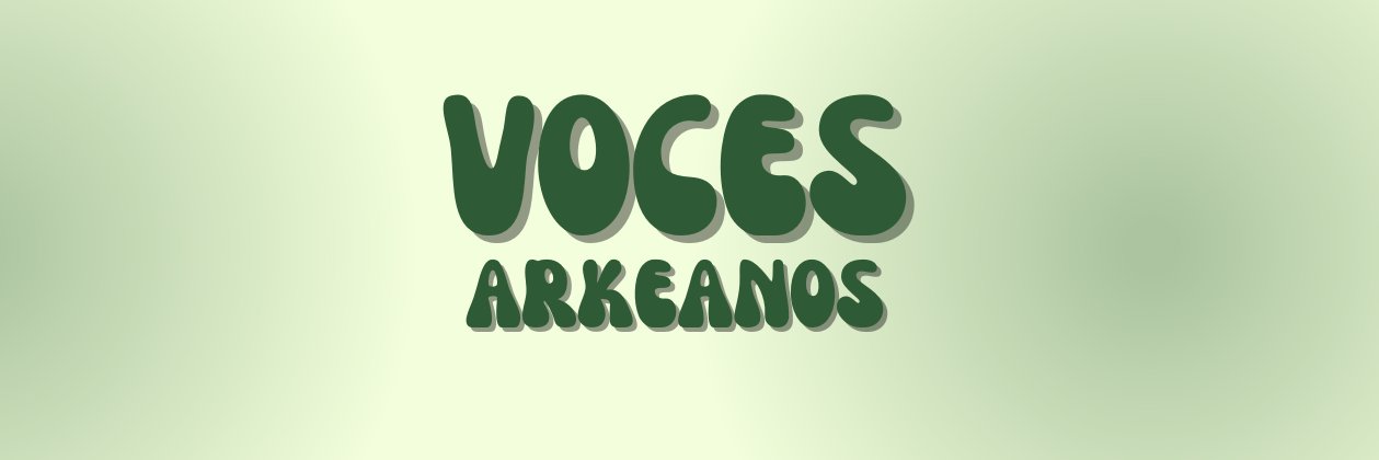 Voces Arkeanos banner