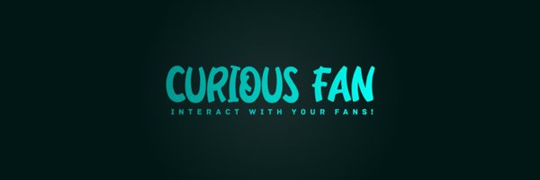 CuriousFan Profile Banner