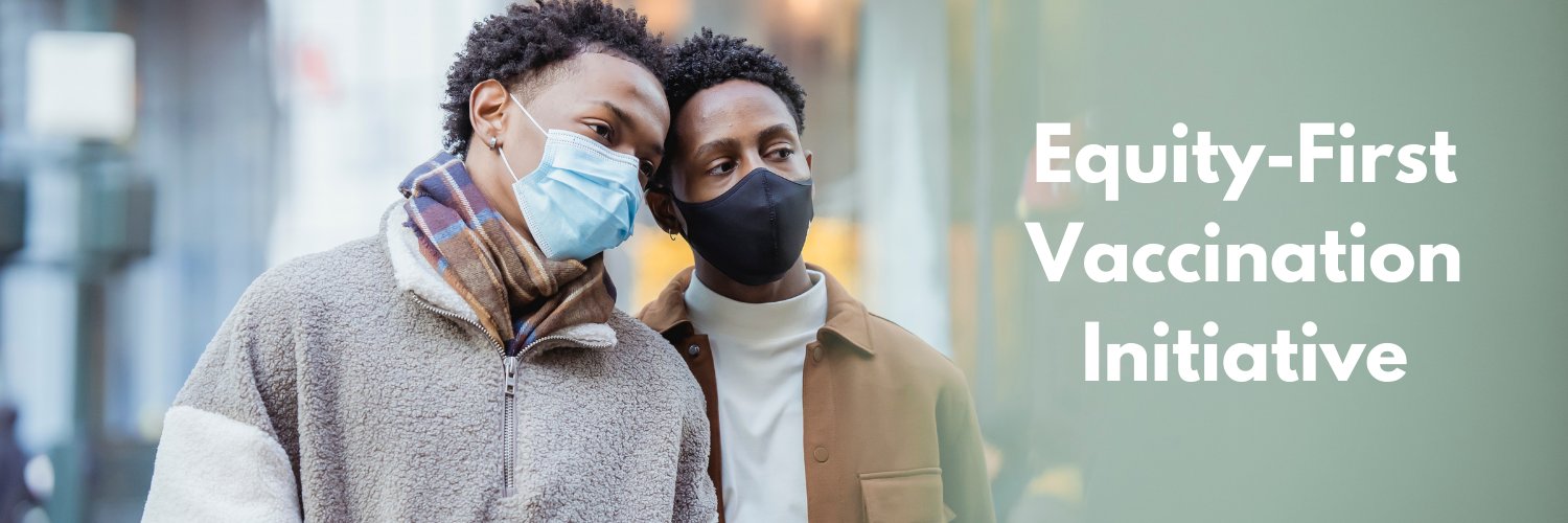 Equity-First Vaccination Initiative banner