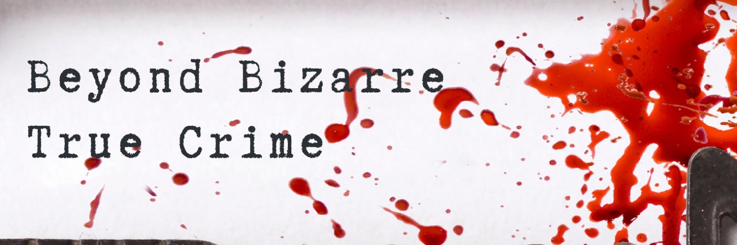 Beyond Bizarre True Crime banner