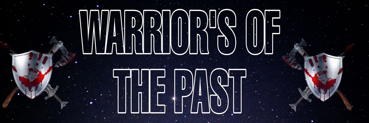 ☠️Warrior's of the past☠️ banner