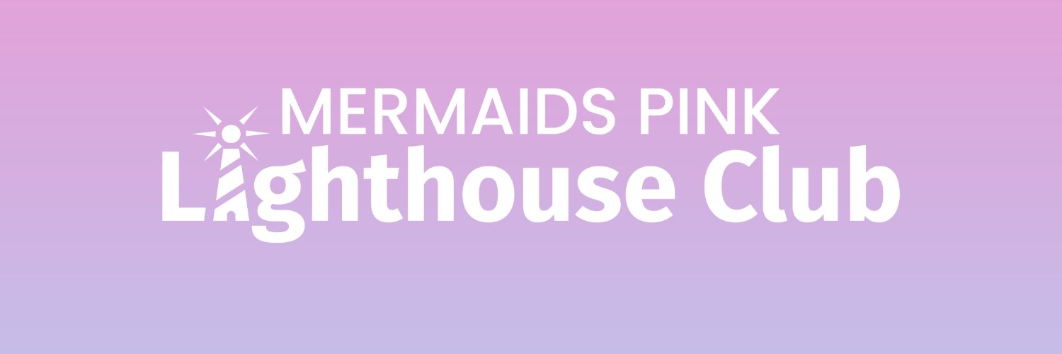 Mermaids Pink Lighthouse Club banner