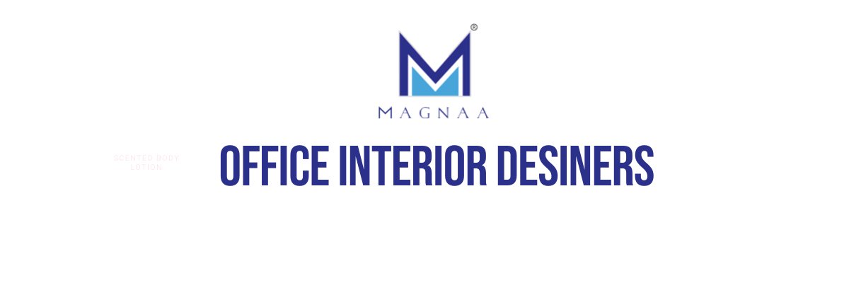 Magnaa Office Interior Designers banner