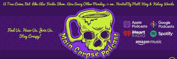 Main Corpse Podcast 🔜 at Taste of Bridge Day Profile Banner