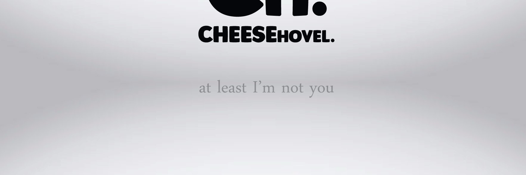 C̾h̾e̾e̾s̾e̾h̾o̾v̾e̾l̾ banner
