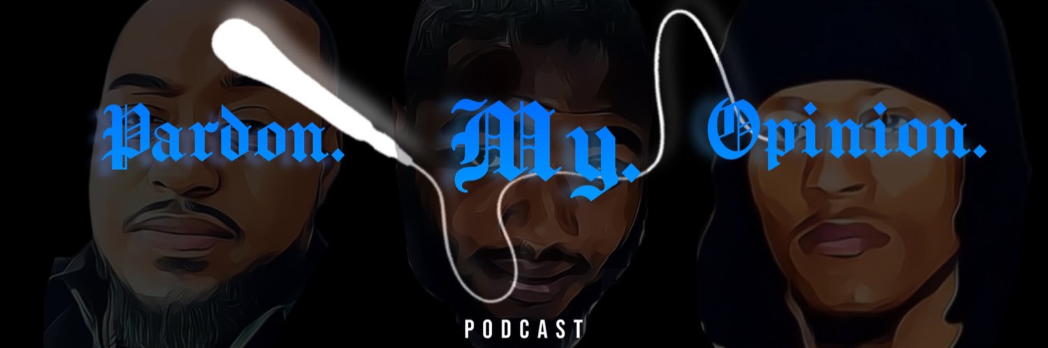 PARDON MY OPINION PODCAST banner