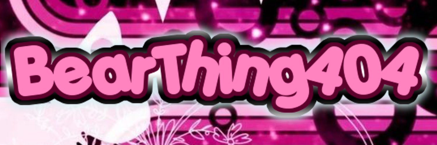 🧸𝘉𝘦𝘢𝘳𝘛𝘩𝘪𝘯𝘨404 banner