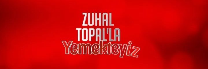 Zuhal Topal'la Yemekteyiz banner