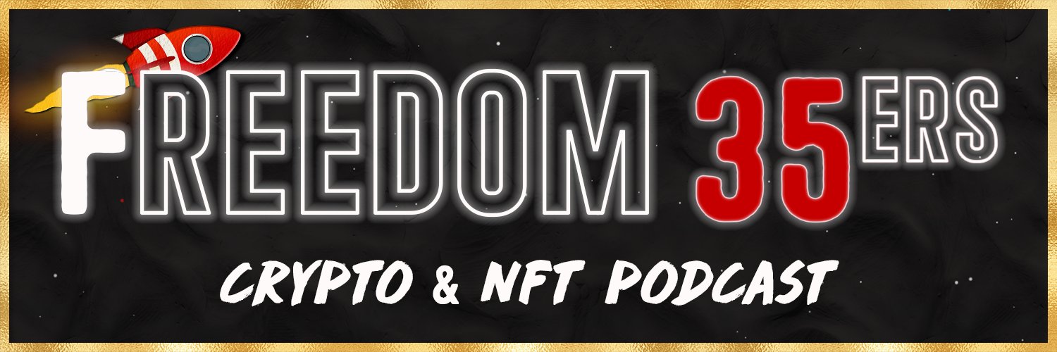 Freedom 35ers l Crypto & NFT Podcast 🚀 banner