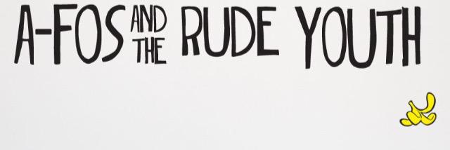 A-Fos & TheRudeYouth banner
