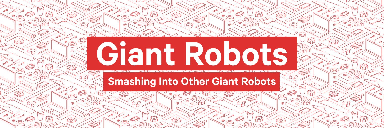 Giant Robots Podcast banner