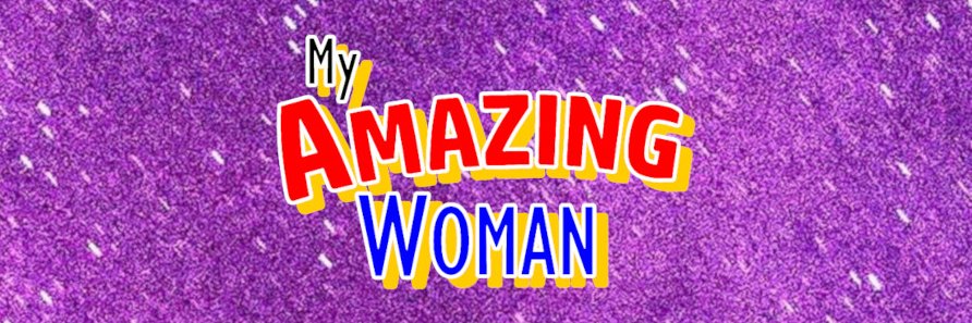 My Amazing Woman banner