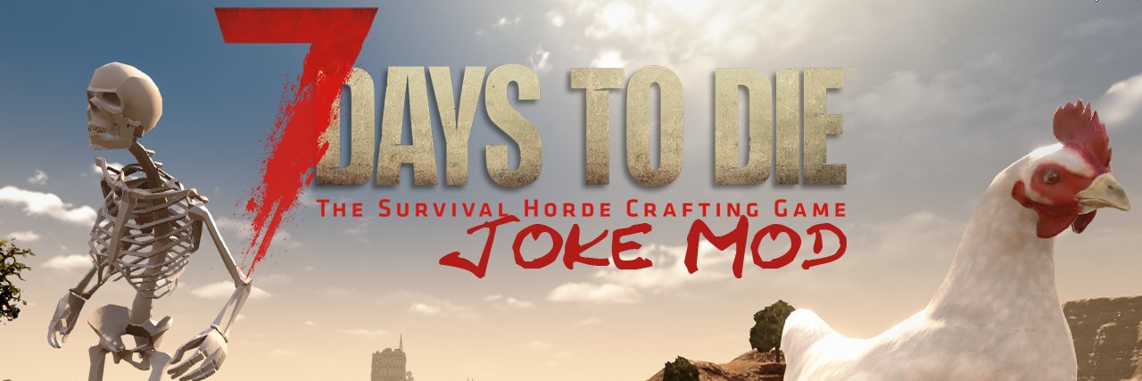 Joke Mod - 7 Days To Die banner