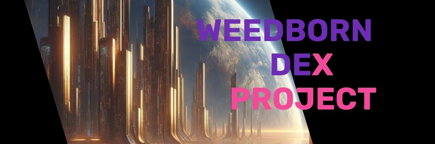 Weedborn Dex Project banner