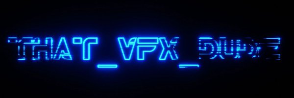 ThatVFXDude Profile Banner