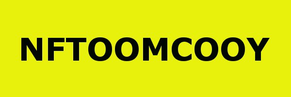 NFTOOMCOOY banner