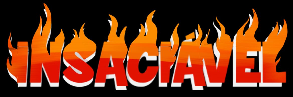 INSACIÁVEL banner