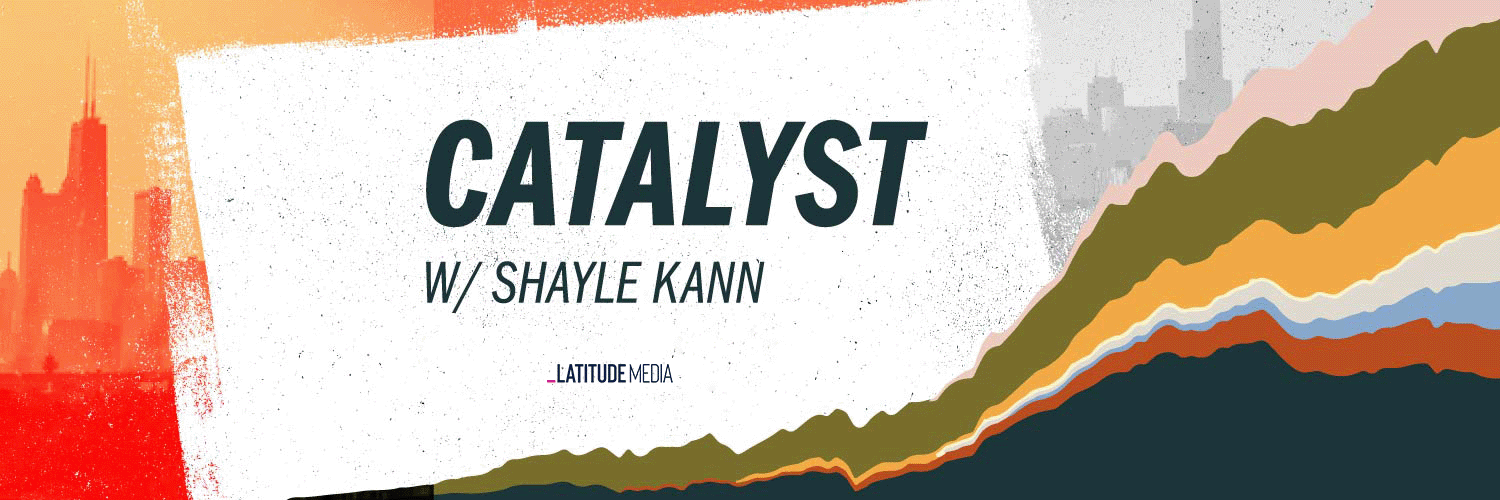 Catalyst w/ Shayle Kann Profile Banner