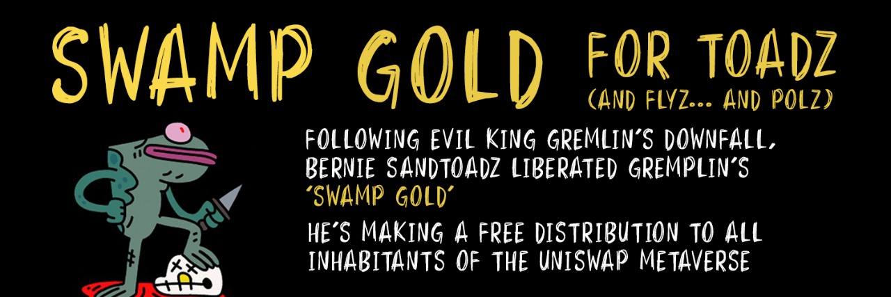 Swamp Gold for Toadz (and Flyz and Polz) banner