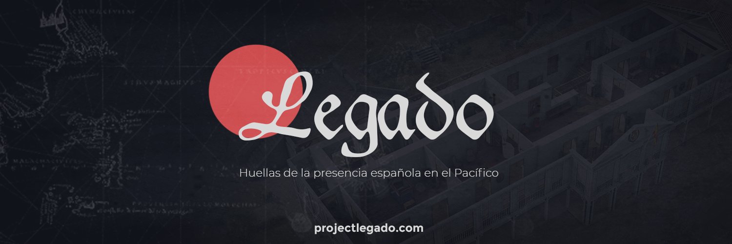 Legado - Patrimonio español en el Pacífico banner