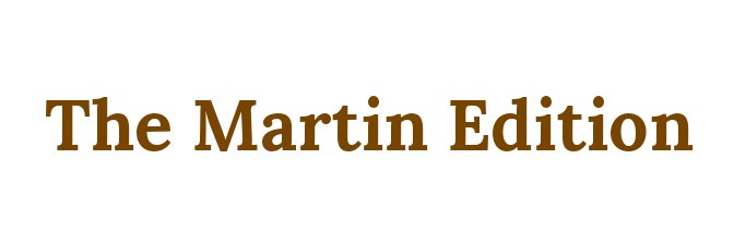 The Martin Edition banner
