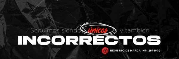 El_Incorrecto_ Profile Banner