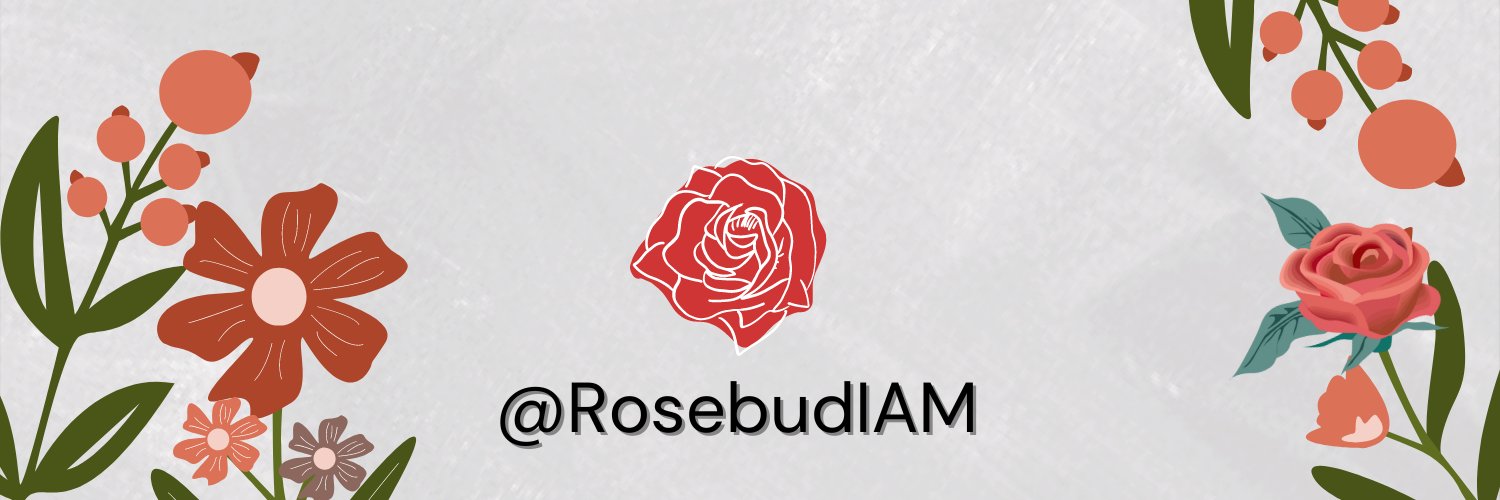 Rosebud 🌹 banner