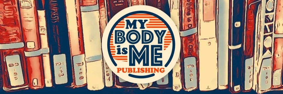 My Body Is Me Publishing's banner