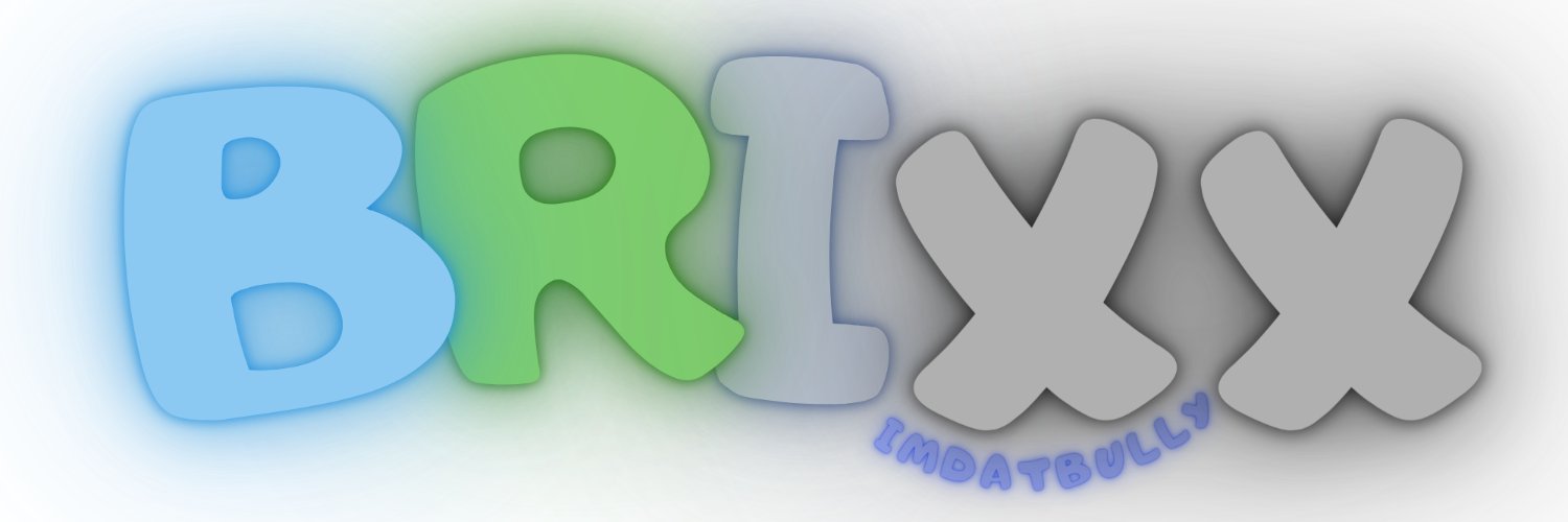 📛HELLO MY NAME IS BRIXX! banner