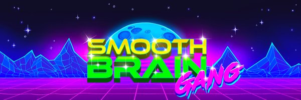 Smooth Brain Gang Profile Banner