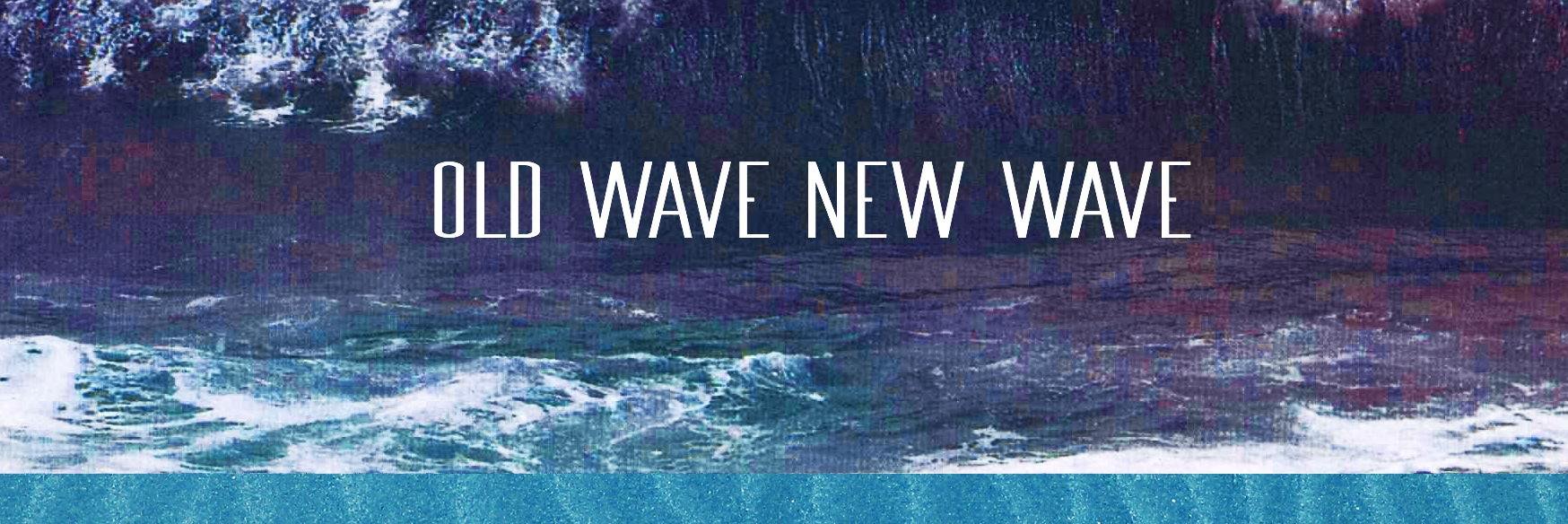 OldWave NewWave banner