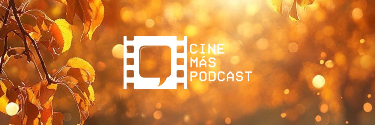 Cine Más Podcast @ Cannes 2025 (online)'s banner