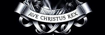 AveChristusRex banner