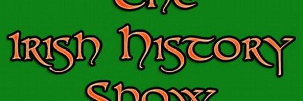 IrishHistoryPod Profile Banner