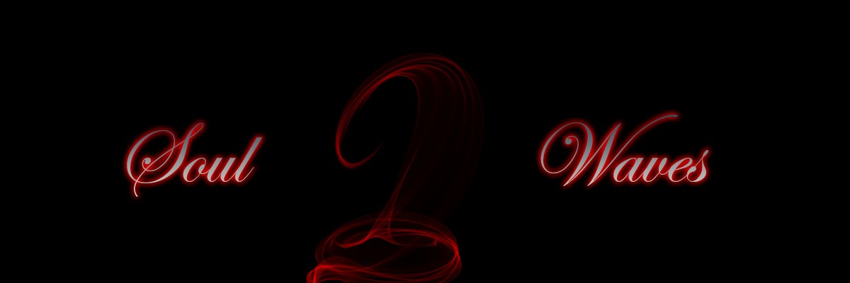 𝕊𝕠𝕦𝕝 𝕎𝕒𝕧𝕖𝕤 banner