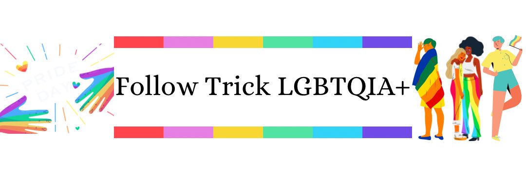 𝗙𝗼𝗹𝗹𝗼𝘄 𝗧𝗿𝗶𝗰𝗸 𝗟𝗚𝗕𝗧𝗤𝗜𝗔+ 🌈⃤ banner